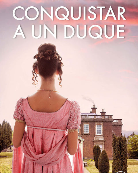 CONQUISTAR A UN DUQUE