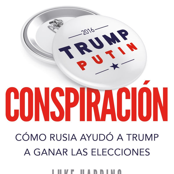 CONSPIRACION COMO RUSIA AYUDO A TRUMP A GANAR LAS ELECCIONES