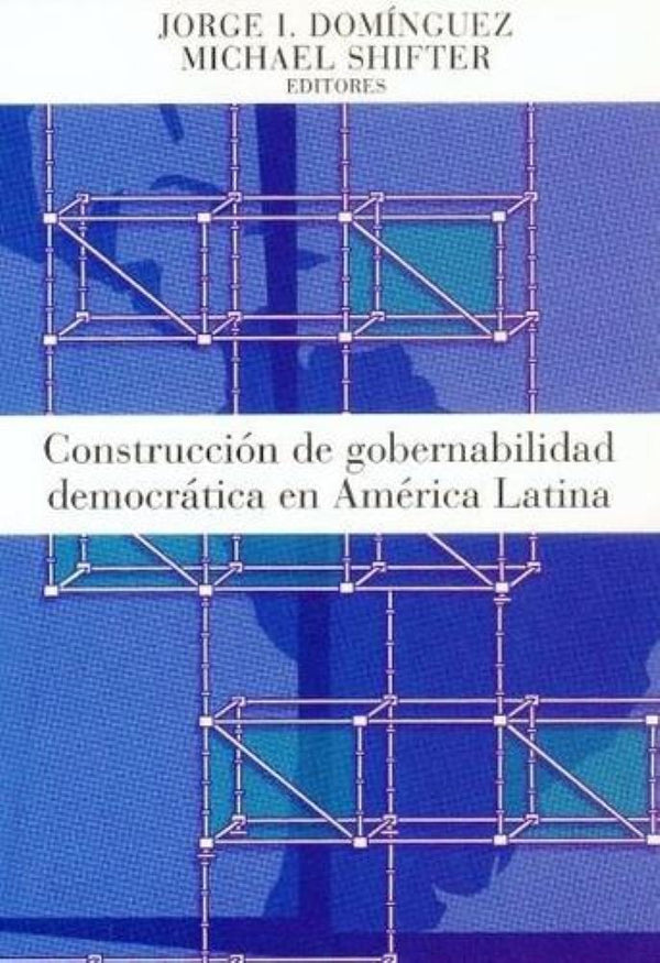CONSTRUCCION DE GOBERNABILIDAD DEMOCRATICA EN AMERICA LATINA