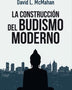 LA CONSTRUCCIÓN DEL BUDISMO MODERNO