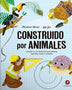 CONSTRUIDO POR ANIMALES