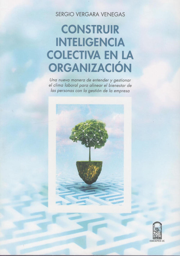 Construir Inteligencia Colectiva En La Organización - Una Nueva Manera De Entender Y Gestionar