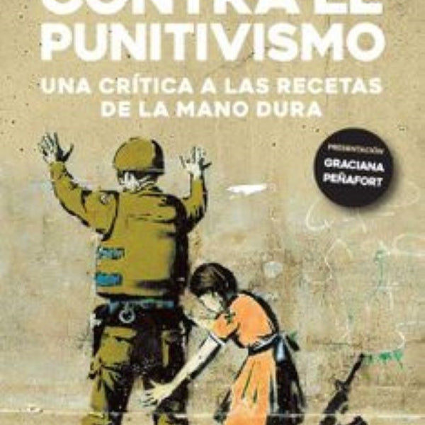 CONTRA EL PUNITIVISMO