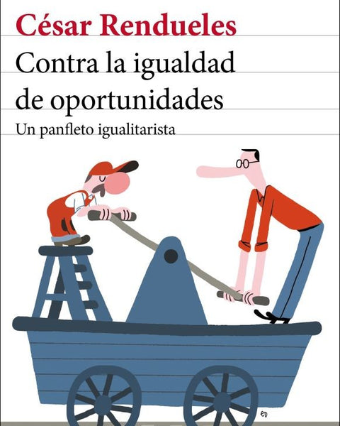 CONTRA LA IGUALDAD DE OPORTUNIDADES