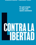 CONTRA LA LIBERTAD