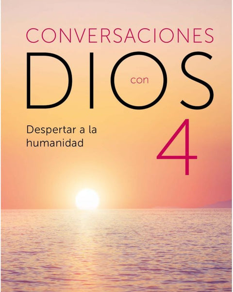 CONVERSACIONES CON DIOS 4