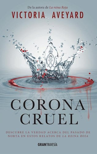 CORONA CRUEL (LA REINA ROJA. RELATOS)