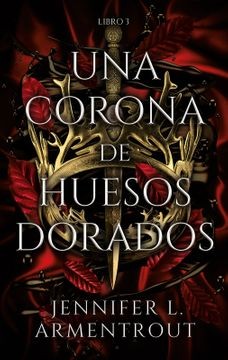 CORONA DE HUESOS DORADOS (DE SANGRE Y CENIZAS 3)