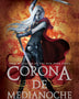 CORONA DE MEDIANOCHE (TRONO DE CRISTAL 2)
