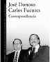 CORRESPONDENCIA JOSE DONOSO Y CARLOS FUENTES
