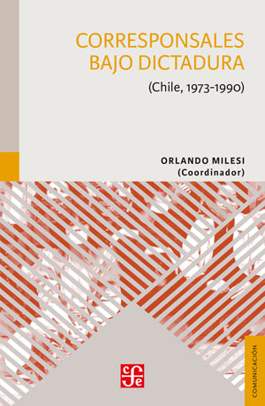 CORRESPONSALES BAJO DICTADURA CHILE 1973-1990