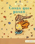 COSAS QUE ME PASAN