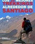 LOS 25 MEJORES TREKKINGS ALREDEDOR DE SANTIAGO