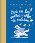 cree-en-los-sueños-y-ellos-te-crearan