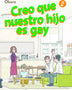 CREO QUE NUESTRO HIJO ES GAY Nº 02