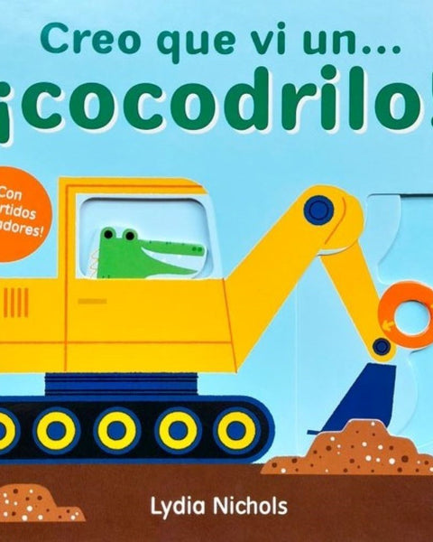 CREO QUE VI UN COCODRILO