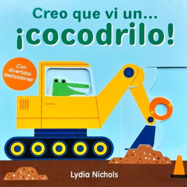 CREO QUE VI UN COCODRILO