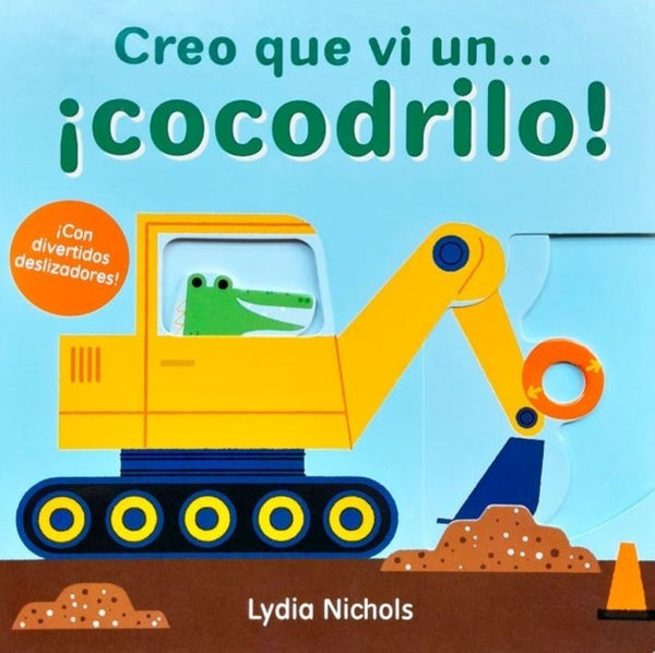 CREO QUE VI UN COCODRILO