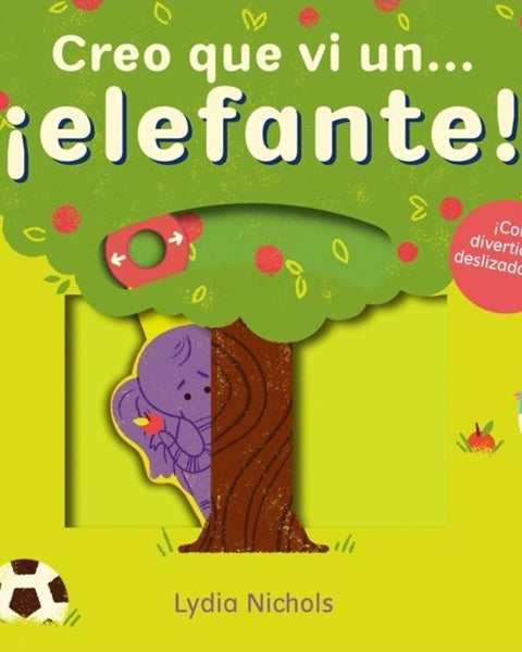 CREO QUE VI UN ELEFANTE