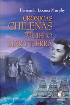 CRONICAS CHILENAS DE CIELO MAR Y TIERRA