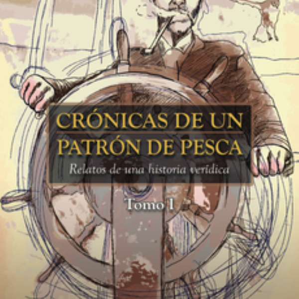 CRONICAS DE UN PATRON DE PESCA