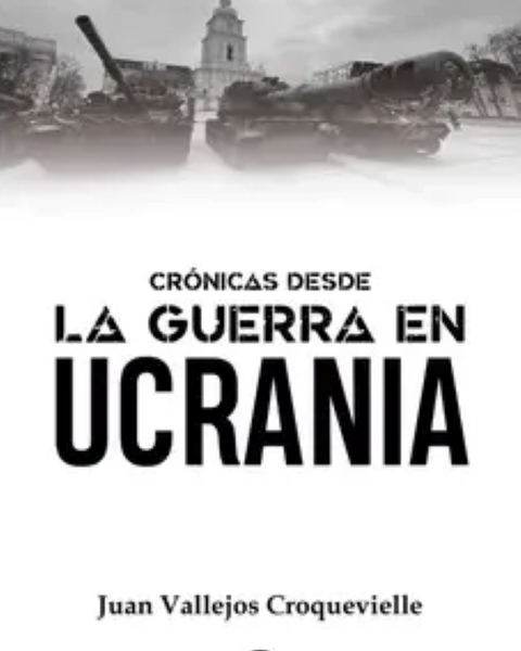 CRONICAS  DESDE LA GUERRA EN UCRANIA