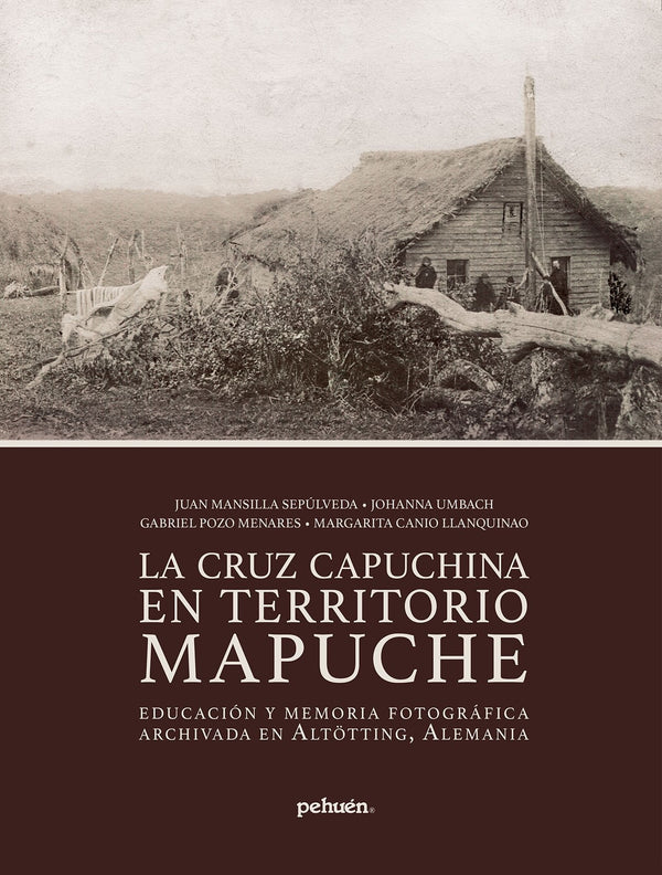 CRUZ CAPUCHINA EN TERRITORIO MAPUCHE