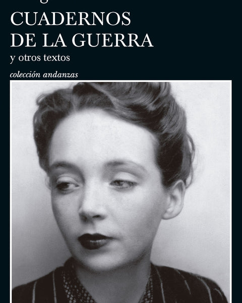 CUADERNOS DE LA GUERRA Y OTROS TEXTOS