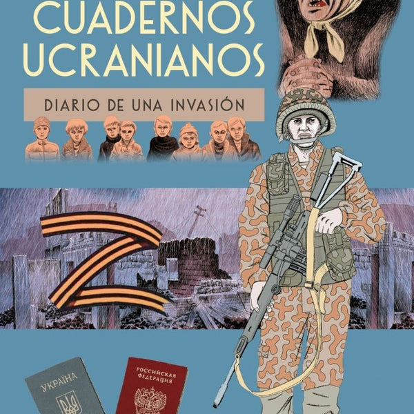 CUADERNOS UCRANIANOS. DIARIO DE UNA INVACIÓN