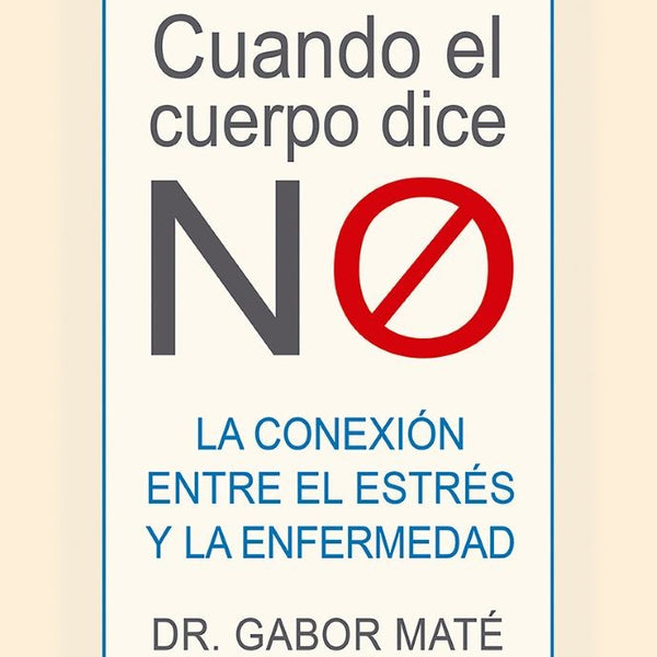 CUANDO EL CUERPO DICE NO