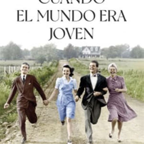 CUANDO EL MUNDO ERA JOVEN