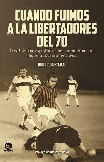 CUANDO FUIMOS A LA LIBERTADORES DEL 70