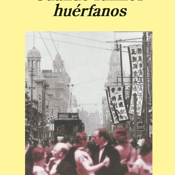 CUANDO FUIMOS HUERFANOS