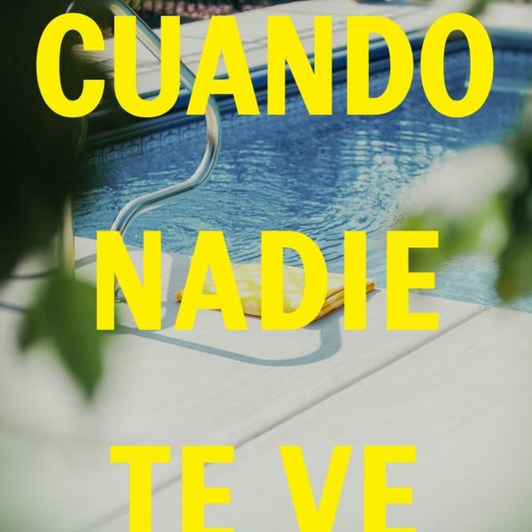 CUANDO NADIE TE VE
