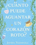 CUANTO PUEDE AGUANTAR UN CORAZON ROTO