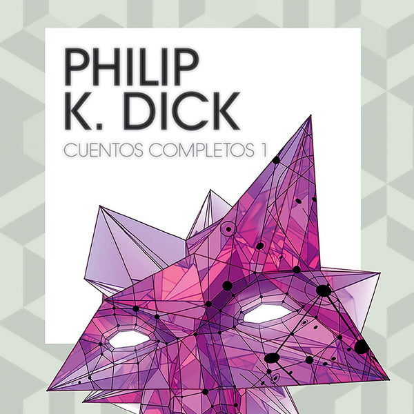 CUENTOS COMPLETOS 1 PHILLIP K. DICK