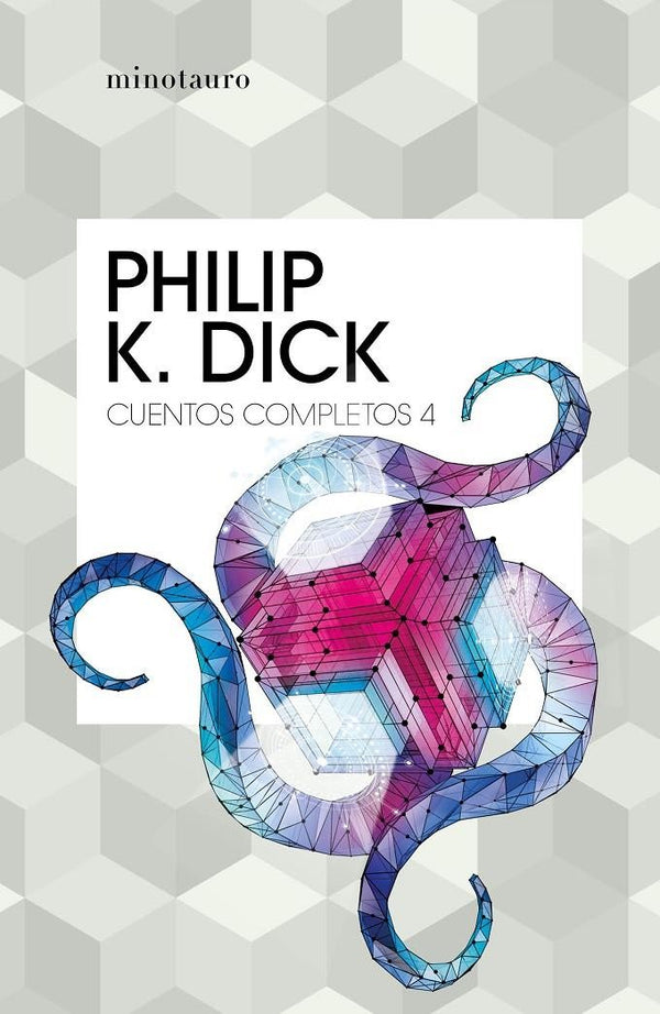 CUENTOS COMPLETOS 4 - PHILIP K. DICK