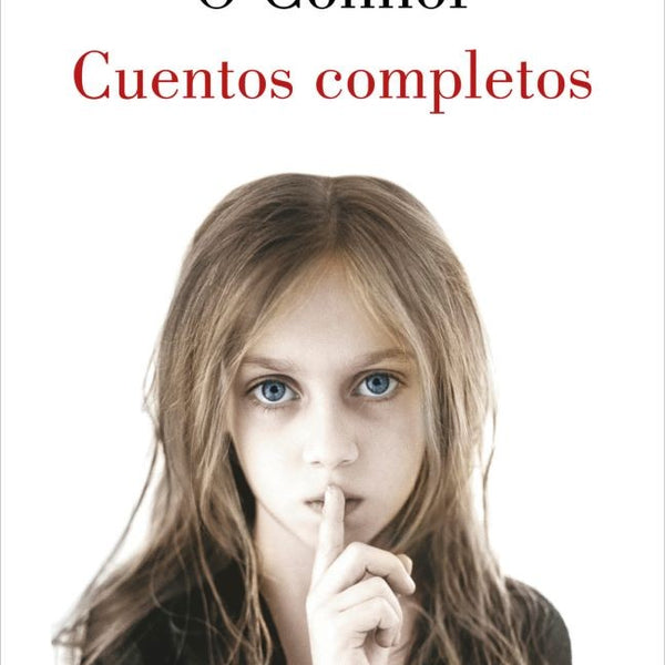 CUENTOS COMPLETOS - FLANNERY O'CONNOR