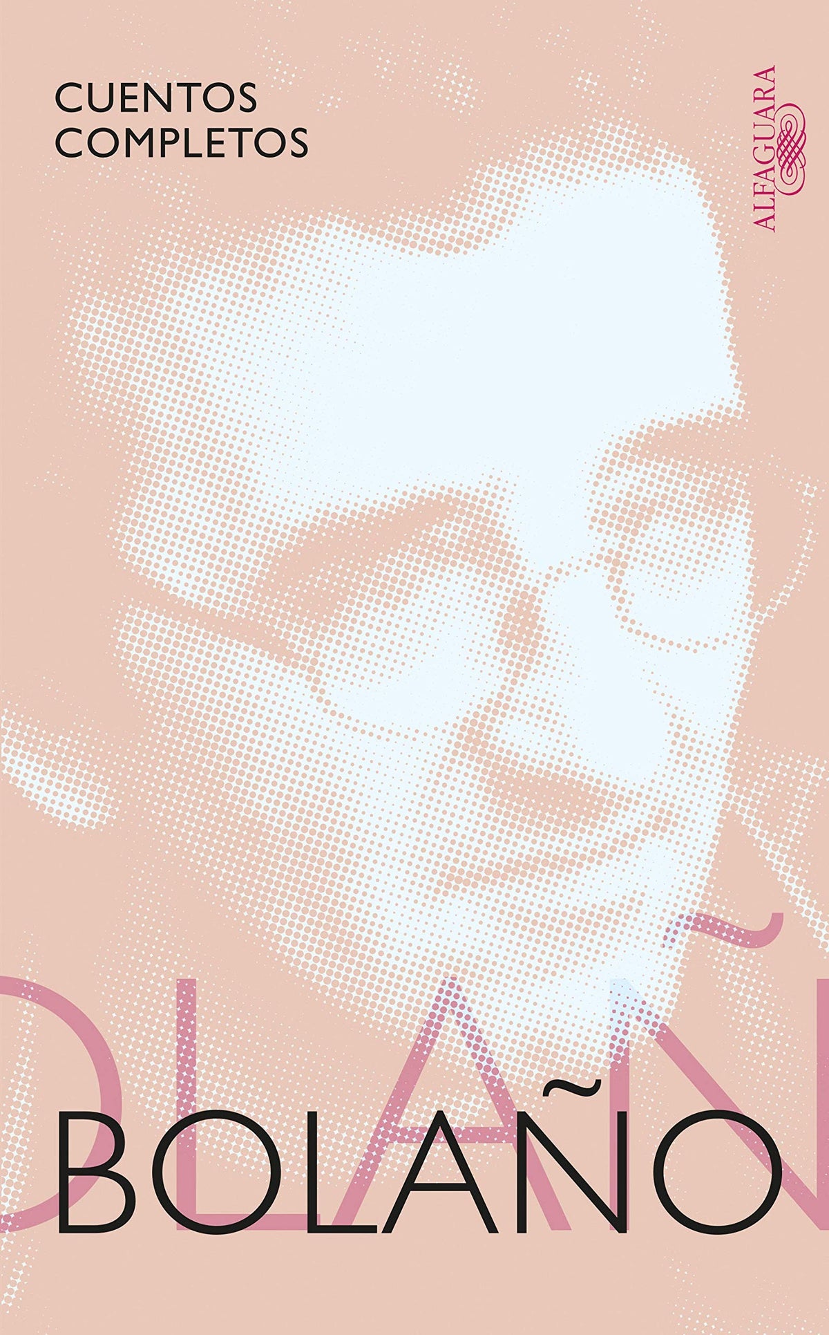 CUENTOS COMPLETOS - ROBERTO BOLAÑO