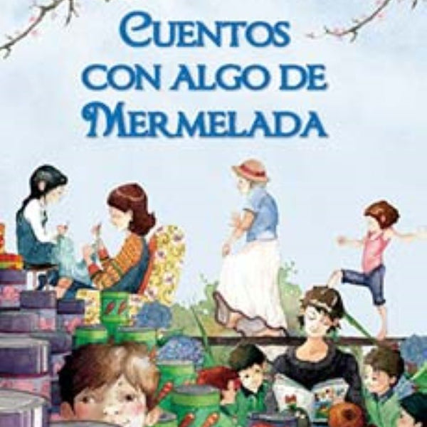 CUENTOS CON ALGO DE MERMELADA