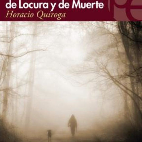 CUENTOS DE AMOR DE LOCURA Y DE MUERTE