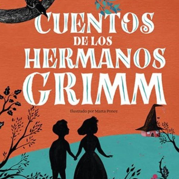 CUENTOS DE LOS HERMANOS GRIMM (NUEVA EDICIÓN 2021)