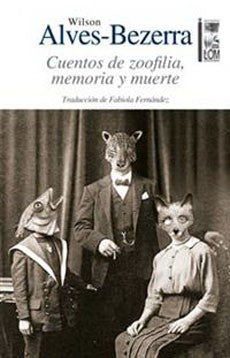 CUENTOS DE ZOOFILIA,MEMORIA O MUERTE