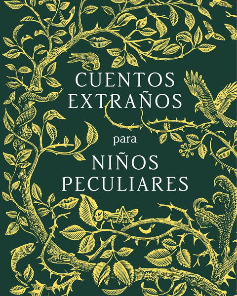 CUENTOS EXTRAÑOS PARA NIÑOS PECULIARES