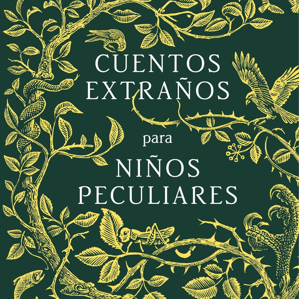 CUENTOS EXTRAÑOS PARA NIÑOS PECULIARES