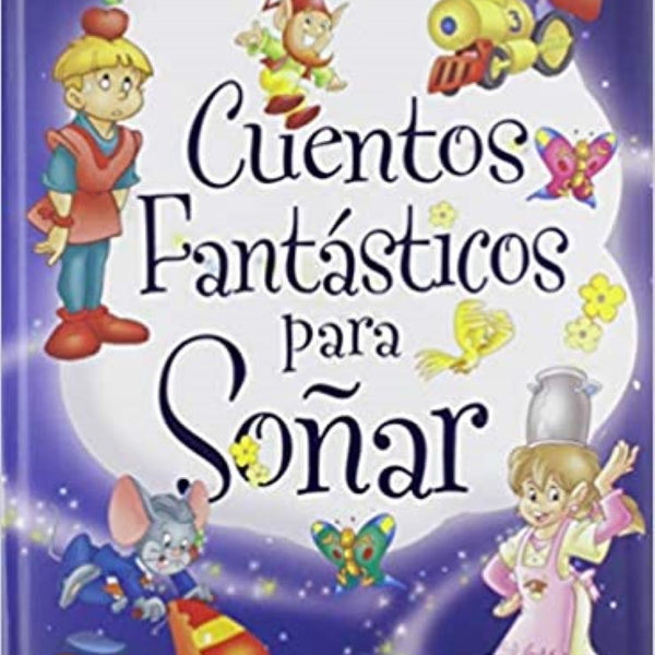 CUENTOS FANTASTICOS PARA SOÑAR