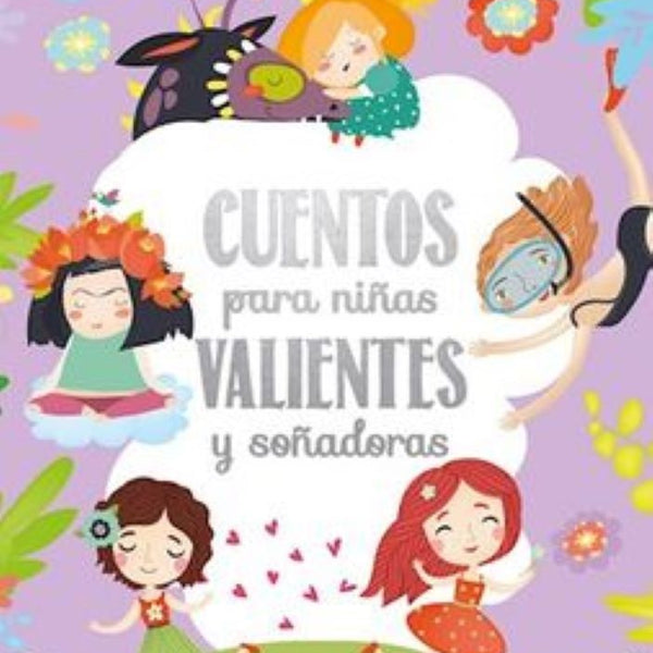 CUENTOS PARA NIÑAS VALIENTES Y SOÑADORES