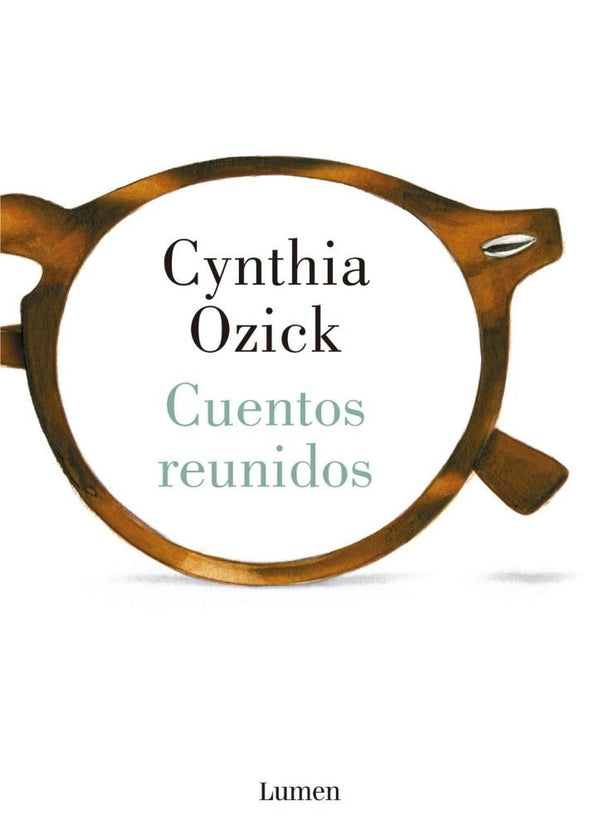 CUENTOS REUNIDOS - CYNTHIA OZICK