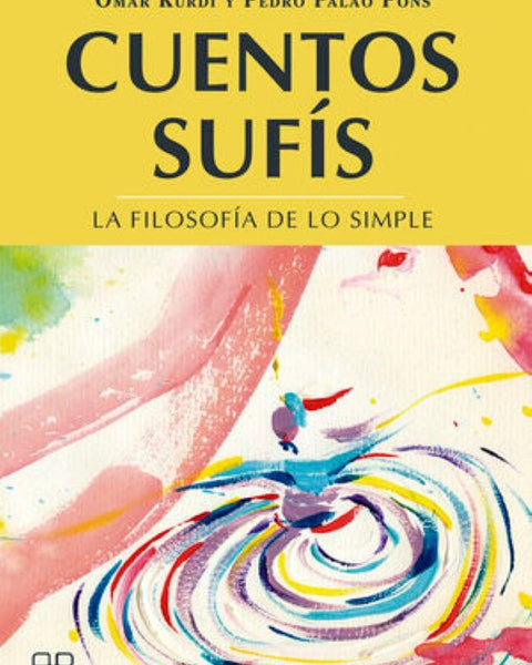 CUENTOS SUFIS. LA FILOSOFIA DE LO SIMPLE