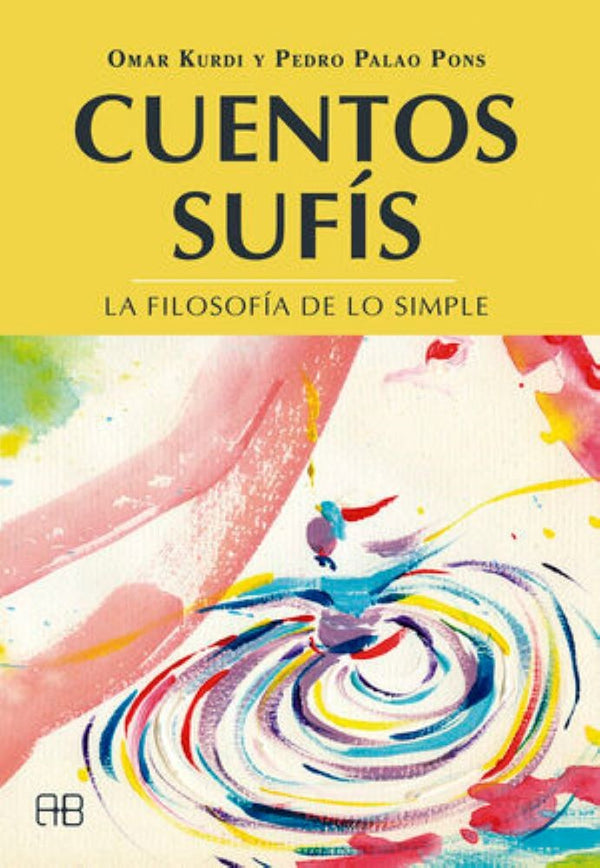 CUENTOS SUFIS. LA FILOSOFIA DE LO SIMPLE